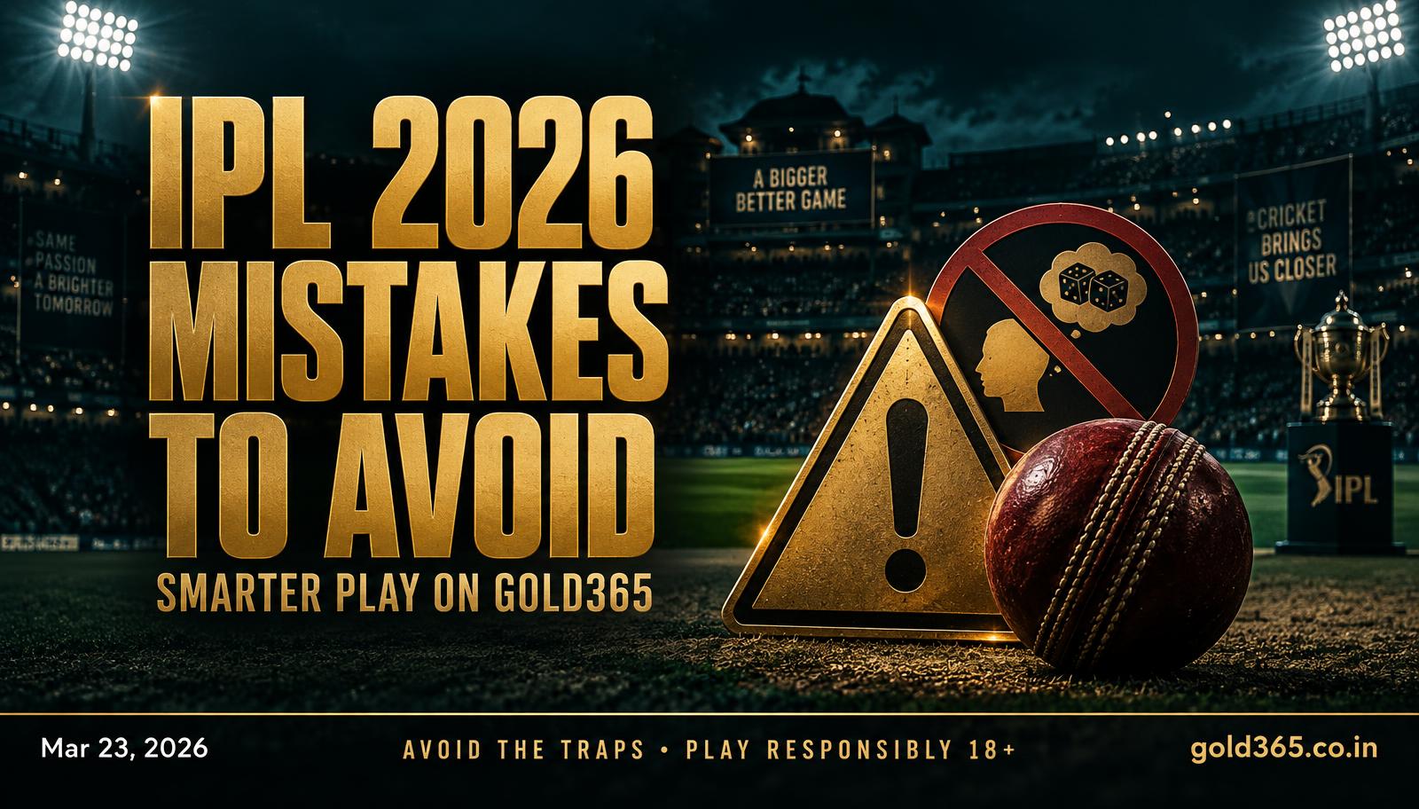 Banner for IPL 2026 Mistakes to Avoid on Gold365