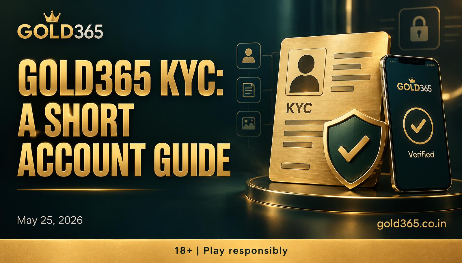 Banner for Gold365 KYC: A Short Account Guide