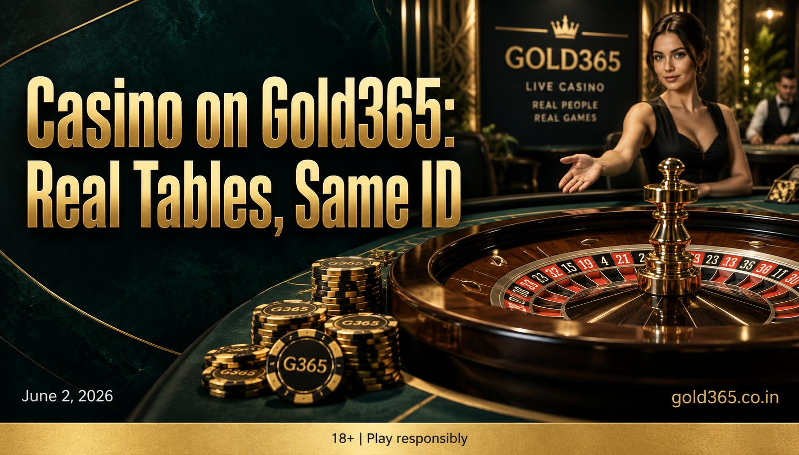 Banner for Casino on Gold365: Real Tables, Same ID